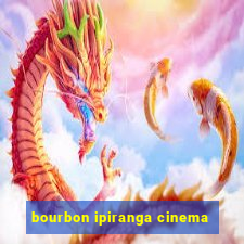 bourbon ipiranga cinema